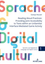 Reading Aloud Practices: Providing Joint Accessibility to Texts within an Unfamiliar Interface-Mediated Game Activity