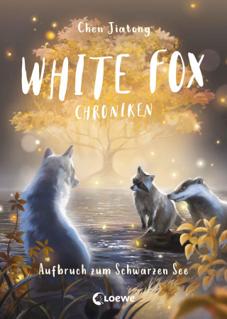 White Fox Chroniken (Band 2) - Aufbruch zum Schwarzen See (Loewe Kinderbücher,Viola Wang,Leonie Weidel)(Pevná)