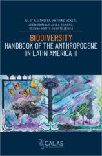 Biodiversity - Handbook of the Anthropocene in Latin America II