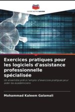 Exercices pratiques pour les logiciels d'assistance professionnelle spécialisée