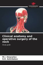 Clinical anatomy and operative surgery of the neck