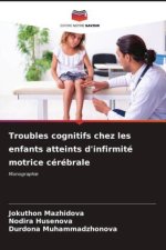 Troubles cognitifs chez les enfants atteints d'infirmité motrice cérébrale