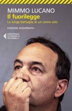fuorilegge. La lunga battaglia di un uomo solo