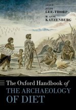 The Oxford Handbook of the Archaeology of Diet (Hardback)
