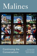 Malines: Continuing the Conversations