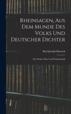Rheinsagen, Aus Dem Munde Des Volks Und Deutscher Dichter
