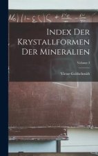 Index Der Krystallformen Der Mineralien; Volume 3