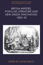 British Writers, Popular Literature and New Media Innovation, 1820-45