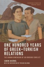 One Hundred Years of Greek-Turkish Relations