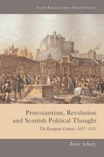 Protestantism, Revolution and Scottish Political Thought