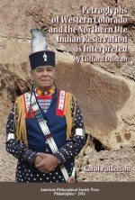 Petroglyphs of Western Colorado and the Northern Ute Indian Reservation as Interpreted by Clifford Duncan