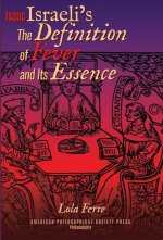 Isaac Israelis on the Definition of Fever and Its Essence in Its Hebrew Translations