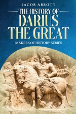 The History of Darius the Great