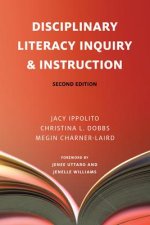 Disciplinary Literacy Inquiry and Instruction Second Edition