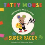 Tatty Mouse Super Racer