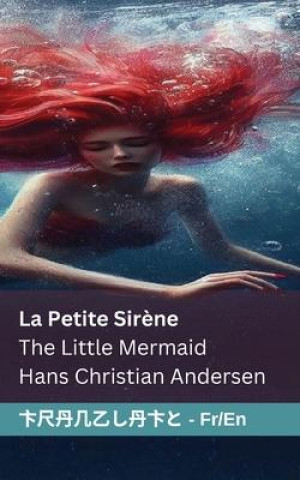 La Petite Sir?ne / The Little Mermaid