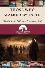 Those Who Walked by Faith