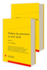 Théatre des provinces au xviie siècle - une anthologie