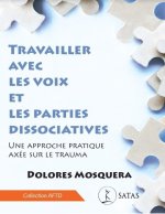 Travailler avec les voix et les parties dissociatives