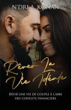 R?ver La Vie Idéale