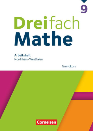 Dreifach Mathe 9. Schuljahr Grundkurs. Nordrhein-Westfalen - Arbeitsheft mit Lösungen