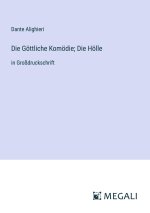 Die Göttliche Komödie; Die Hölle