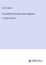 Die Göttliche Komödie; Das Fegefeuer