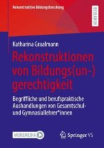 Rekonstruktionen von Bildungs(un-)gerechtigkeit