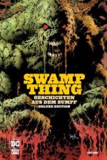 Swamp Thing: Geschichten aus dem Sumpf + mehr (Deluxe Edition)