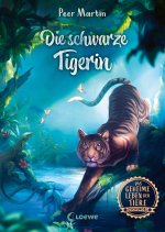 Das geheime Leben der Tiere (Dschungel, Band 2) - Die schwarze Tigerin
