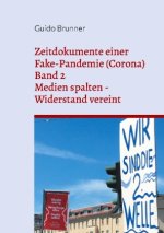 Zeitdokumente einer Fake-Pandemie (Corona)