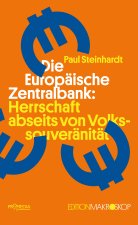 Die Europäische Zentralbank: Herrschaft abseits von Volkssouveränität