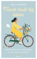Nach-hall-tig leben