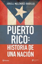 Puerto Rico: Historia de Una Nación / Puerto Rico: A National History