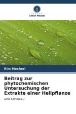 Beitrag zur phytochemischen Untersuchung der Extrakte einer Heilpflanze