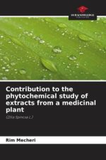 Contribution to the phytochemical study of extracts from a medicinal plant