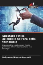 Spostare l'etica aziendale nell'era della tecnologia