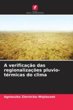A verificação das regionalizações pluvio-térmicas do clima
