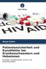 Patientensicherheit und Kunstfehler bei Krankenschwestern und Hebammen