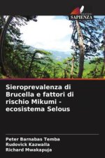 Sieroprevalenza di Brucella e fattori di rischio Mikumi - ecosistema Selous