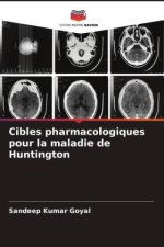 Cibles pharmacologiques pour la maladie de Huntington