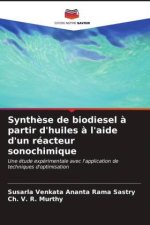 Synth?se de biodiesel ? partir d'huiles ? l'aide d'un réacteur sonochimique