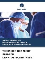 TECHNIKEN DER NICHT STARREN DRAHTOSTEOSYNTHESE