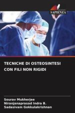 TECNICHE DI OSTEOSINTESI CON FILI NON RIGIDI