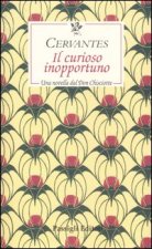 curioso inopportuno. Una novella dal «Don Chisciotte»
