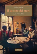 destino dei morti. Addis Abeba 1967