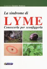 sindrome di Lyme. Conoscerla per sconfiggerla