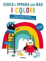 colori. Gioca e impara con Bau