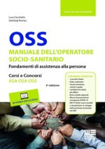 OSS Manuale dell'operatore socio-sanitario. Fondamenti di assistenza alla persona