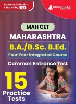 MAH B.A./B.Sc. B.Ed. CET Exam Prep Book 2023 | Maharashtra - Common Entrance Test | 15 Full Practice Tests (1500 Solved Questions) with Free Access To